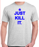 Cotton just kill it shirt